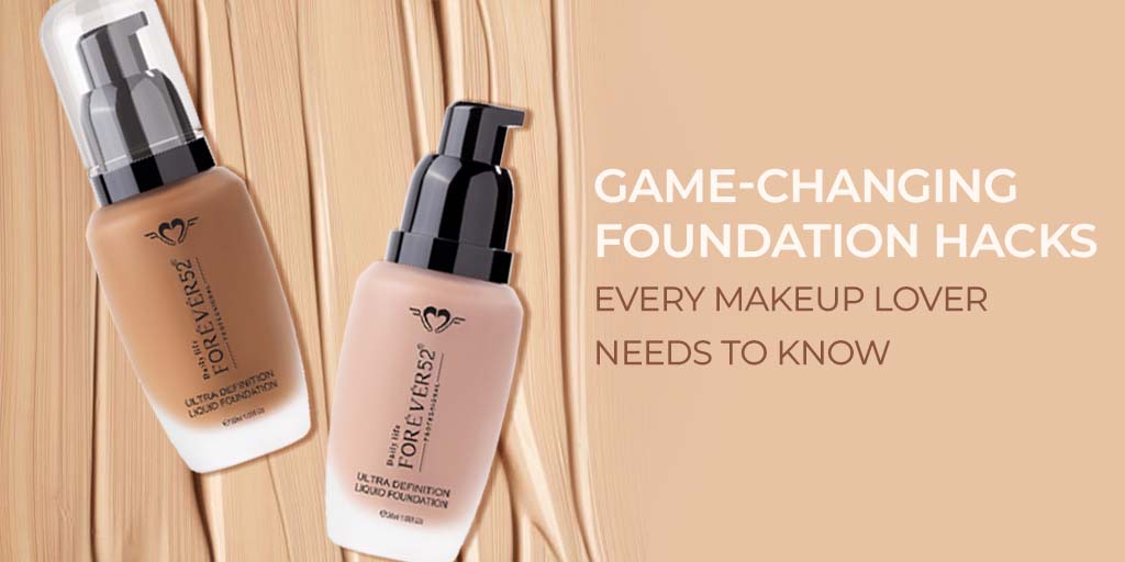 Game-Changing Foundation Hacks Every Makeup Lover Needs to Know