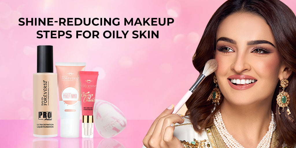 Shine-Reducing Makeup Steps for Oily Skin